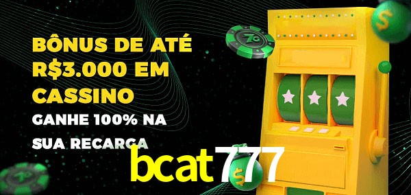 bcat777 melhor bônus de depósito